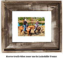 horse trail rides near me in Lakehills, Texas